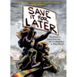 Save It for Later: Promises, Protest, and Parenthood - Hardcover
