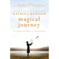 Magical Journey: An Apprenticeship in Contentment - Paperback