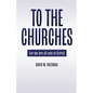 To the Churches: For we are all one in Christ - Paperback