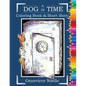 A Dog in Time - Coloring Book & Short Story - Paperback