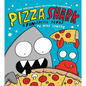 Pizza Shark: A Fin-Tastic Feast - Hardcover
