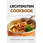 Liechtenstein Cookbook: Traditional Authentic Recipes from Liechtenstein - Paperback