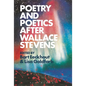 Poetry and Poetics After Wallace Stevens - Paperback