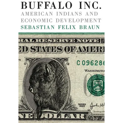 Buffalo, Inc.: American Indians and Economic Development - Paperback