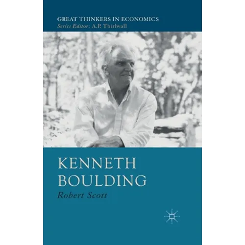 Kenneth Boulding: A Voice Crying in the Wilderness - Paperback