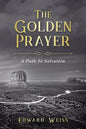 The Golden Prayer: A Path To Salvation - Paperback