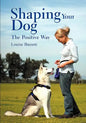 Shaping Your Dog: The Positive Way - Paperback