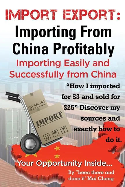 Import Export Importing from China Easily and Successfully - Paperback