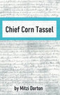 Chief Corn Tassel - Hardcover