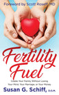 Fertility Fuel: Create Your Family Without Losing Your Mind, Your Marriage, or Your Money - Paperback