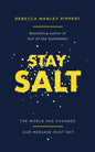 Stay Salt: The World Has Changed: Our Message Must Not - Paperback