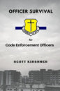 Officer Survival for Code Enforcement Officers - Paperback