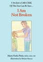 I Am Not Broken - Paperback
