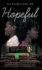 Hopeful: A Story of African Childhood Dreams and the Relentless love and sacrifice of Poor Parents to give their children an Education. - Hardcover