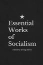 Essential Works of Socialism - Paperback