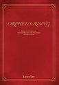 Orpheus Rising: By Sam And His Father John/With Some Help From A Very Wise Elephant/Who Likes To Dance - Hardcover