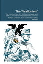 The "Wallonien": The History of the 5th SS-Sturmbrigade and 28th SS Volunteer Panzergrenadier Division - Paperback