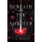 Beneath the Shatter - Paperback