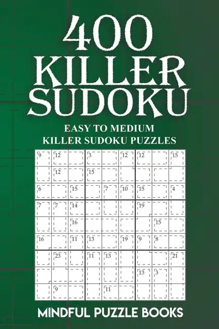 400 Killer Sudoku: Easy to Medium Killer Sudoku Puzzles - Paperback