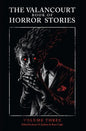 The Valancourt Book of Horror Stories, Volume Three - Hardcover