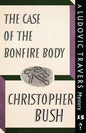 The Case of the Bonfire Body: A Ludovic Travers Mystery - Paperback