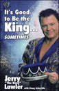 It's Good to Be the King...Sometimes - Paperback