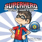 Superhero: Everyone Needs a Hero - Paperback