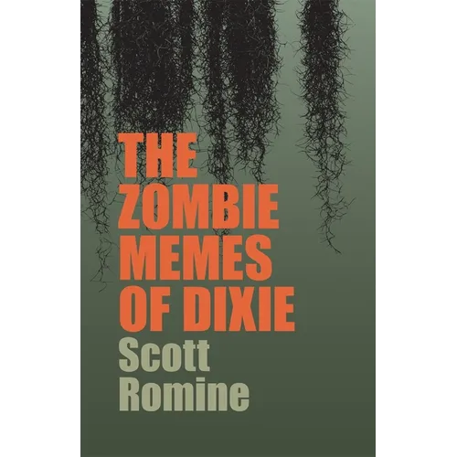 The Zombie Memes of Dixie - Paperback