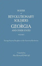 Roster of Revolutionary Soldiers in Georgia and Other States. Volume II. Georgia Society Daughters of the American Revolution - Paperback