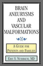 Brain Aneurysms and Vascular Malformations: A Guide for Patients and Families - Paperback
