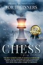 Chess for Beginners: The Best Ultimate Guide to Quickly Learn Rules, Tactics, Strategies and Start Playing! Learn How to Beat Your Opponent - Paperback