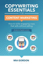 Copywriting Essentials For Content Marketing: How to write engaging copy that sells without selling. - Paperback