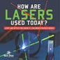 How Are Lasers Used Today? Light and Optics for Grade 5 Children's Physics Books - Paperback