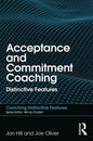 Acceptance and Commitment Coaching: Distinctive Features - Paperback