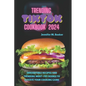 Trending TikTok Cookbook 2024: Irresistible Recipes And Trending Must-try Dishes To Elevate Your Cooking Game - Paperback