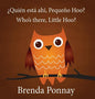 Who's there, Little Hoo? / ¿Quién está ahí, Pequeño Hoo? - Hardcover