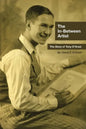 The In-Between Artist: The Story of Tony D'Orazi - Paperback