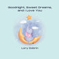 Goodnight, Sweet Dreams, and I Love You: A Gentle Bedtime Book with Elsie the Elephant - Paperback