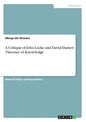 A Critique of John Locke and David Humes' Theories of Knowledge - Paperback