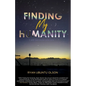 Finding My Humanity: I Am Because You Are - Paperback