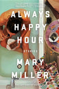 Always Happy Hour: Stories - Paperback