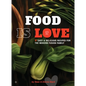 Food Is Love: Easy and delicious recipes for the modern fusion family - Hardcover