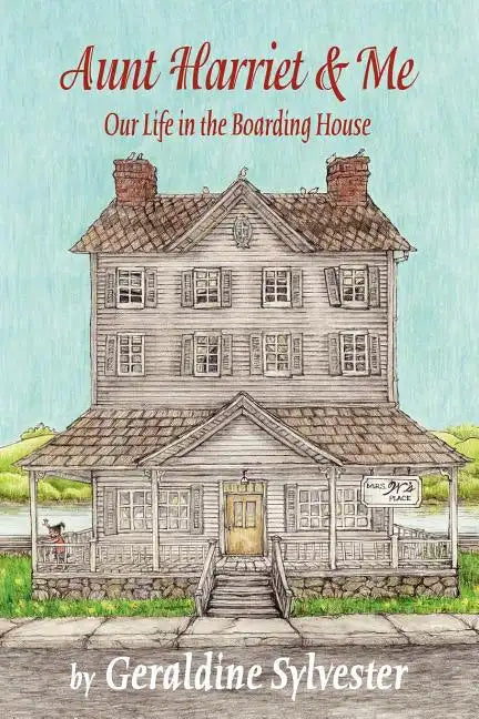 Aunt Harriet and Me: Our Life in the Boarding House - Paperback
