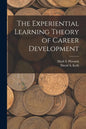 The Experiential Learning Theory of Career Development - Paperback