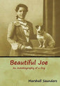 Beautiful Joe: An Autobiography of a Dog - Hardcover