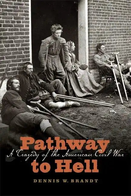 Pathway to Hell: A Tragedy of the American Civil War - Paperback