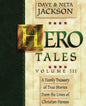 Hero Tales, Vol. 3: A family treasury of true stories from the lives of Christian heroes. - Paperback
