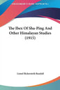 The Ibex of Sha-Ping and Other Himalayan Studies (1915) - Hardcover