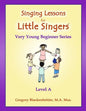 Singing Lessons for Little Singers: Level A - Very Young Beginner Series - Paperback