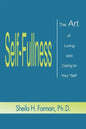Self-Fullness: The Art of Loving and Caring for Your "Self" - Paperback